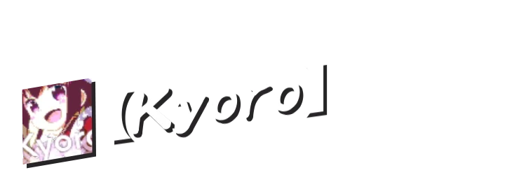 【Kyoro】